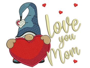 I Love You Mom Gnome Embroidery Design
