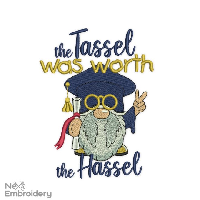 The Tassel was worth the Hassel Gnome Embroidery Design