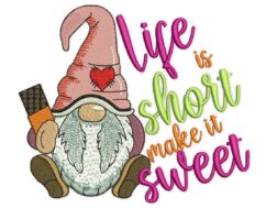 Life is Short Make it Sweet Embroidery Design