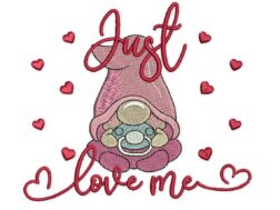 Just Love Me, Baby Gnome Embroidery Design