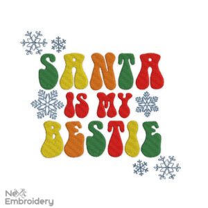 Santa is My Bestie Embroidery Design