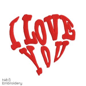 I Love You Embroidery Designs, Valentine's day Embroidery Designs