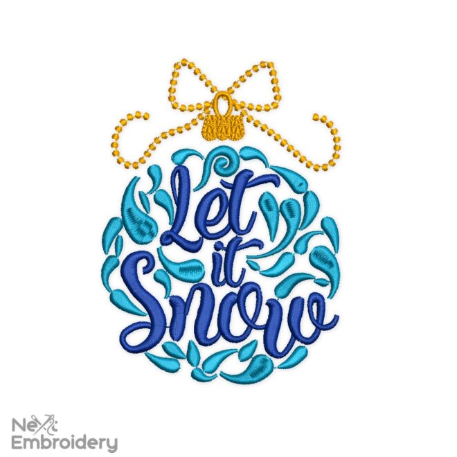 Let It Snow Embroidery Designs, Christmas Ball Embroidery Design