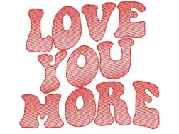Love You More Embroidery Designs
