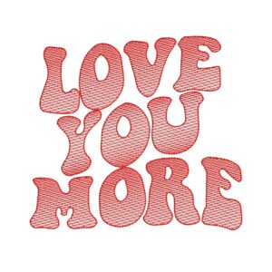 Love You More Embroidery Designs, Valentines day Embroidery Design