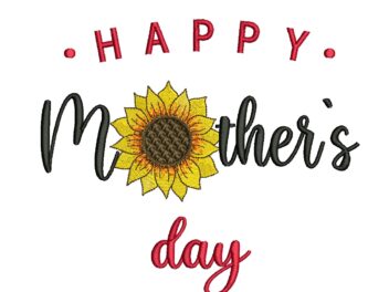 Happy Mothers Day Embroidery Designs, Mom Machine Embroidery File