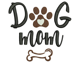 Dog Mom Embroidery Design, Pet Mother’s Day Machine Embroidery File