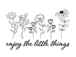 Enjoy the little things Embroidery Design