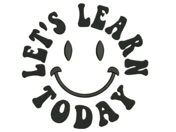 Let's Learn Today Embroidery Design, Funny Teacher Smiley Face embroidery, Machine Embroidery Designs