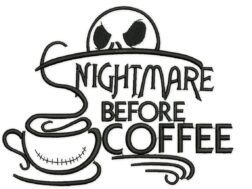 Nightmare Before Coffee Embroidery Design