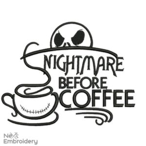 Halloween Nightmare Before Coffee, Halloween embroidery design, Coffee embroidery design, Nightmare embroidery design