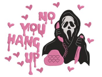 No You Hang Up Embroidery Design, Valentines Embroidery, Funny Ghostface Valentine Horror