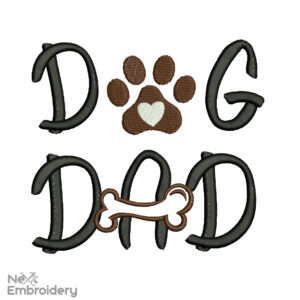 Dog Dad Embroidery Design, Pet Father’s Day Machine Embroidery File