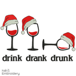 Drink Drank Drunk Embroidery Design, Christmas Wine Glasses embroidery design