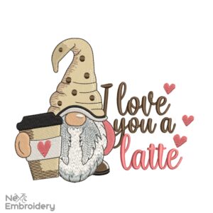 I love You a Latte Embroidery Design, Coffee Gnome Embroidery Design