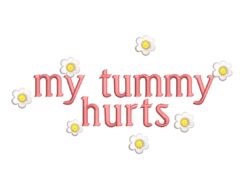 My Tummy Hurts Embroidery Design