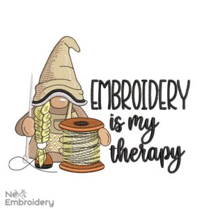Embroidery is my Therapy Gnome Embroidery Design, Sewing Embroidery Designs