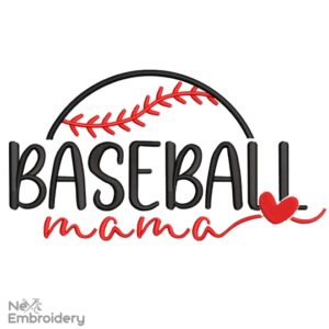 Baseball Mama Embroidery Design, Mother’s Day Machine Embroidery File