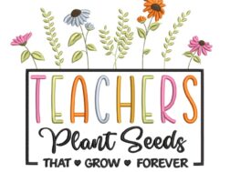 Teachers Plant Seeds embroidery design