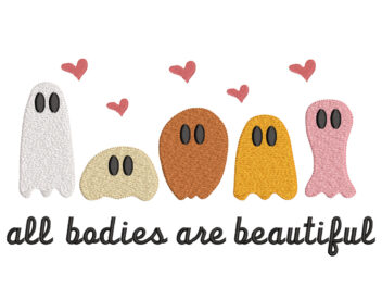 All Bodies Are Beautiful Embroidery Design, Halloween Fall Machine Embroidery Design, BOO Embroidery Design