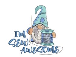 Im sew Awesome Gnome Embroidery Design