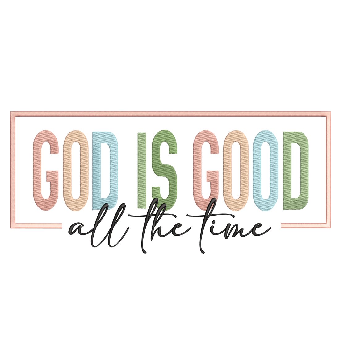 God Is Good All the Time Embroidery Design, Easter Embroidery Design, Religious Christ design, Instant Download
