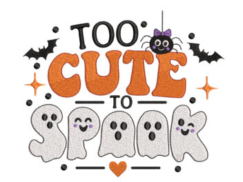Too cute to Spooky Embroidery Design